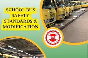Ensuring Student Safety: UAE’s Comprehensive School Bus Safety Standards and Modifications